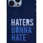 Hatters Gona Hate Apple iPhone 13 Pro Mobile Cover