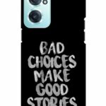 Bad Choice Make Good Story OnePlus Nord CE 2 5G Mobile Cover